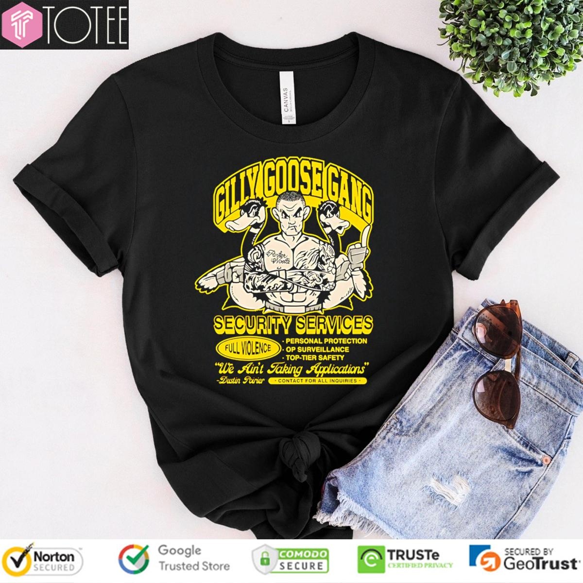 Gilly Goose Gang Security Services Dustin Poirier T-shirt