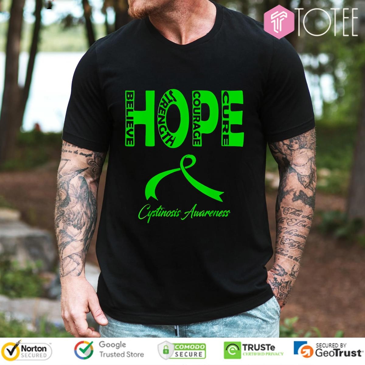 Hope Cystinosis Awareness Believe Strength Courage Cure T-shirt