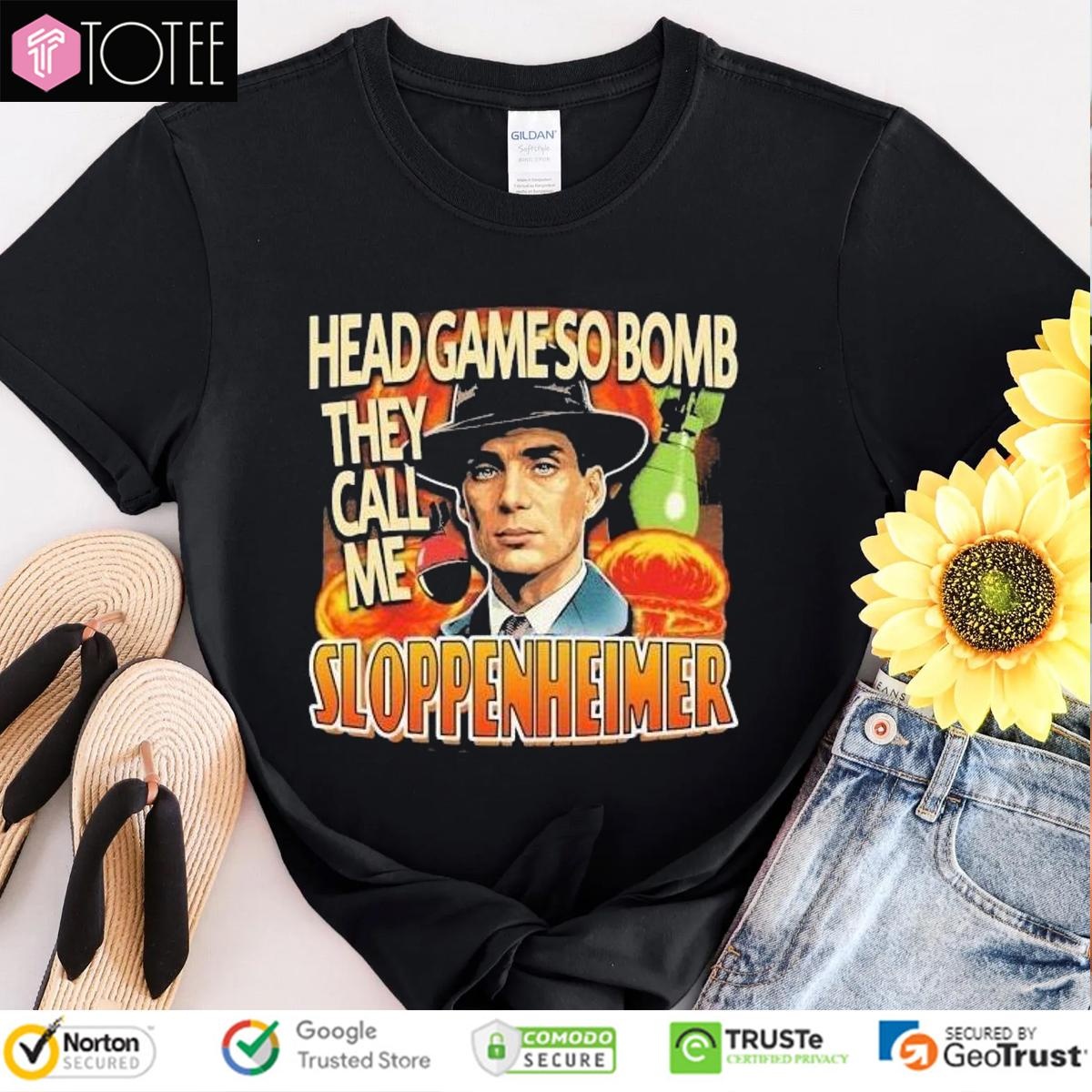 Cillian Murphy Head Game So Bomb They Call Me Sloppenheimer T-shirt