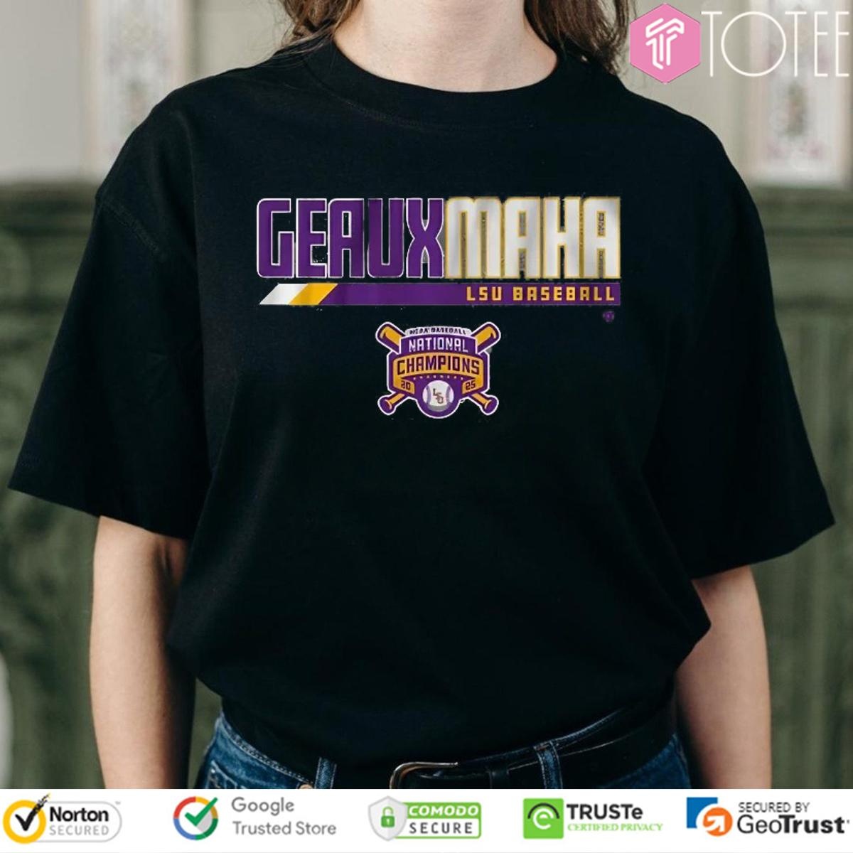 Tigers Baseball Geauxmaha 2025 National Champions T-shirt