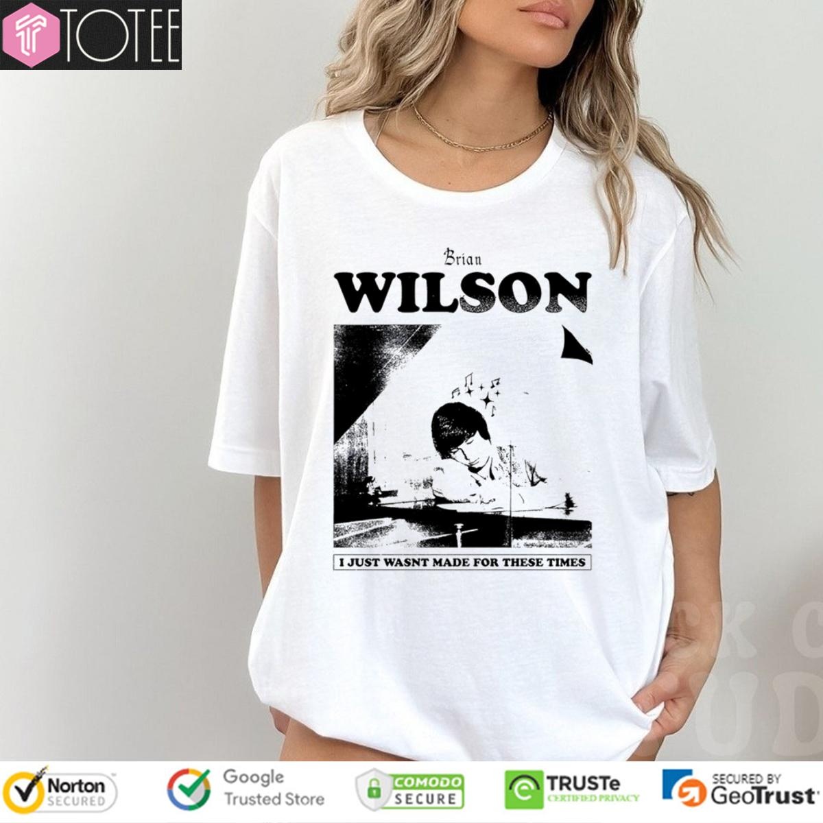 The Beach Boys Brian Wilson I Just Wasnt Made For These Times T-shirt
